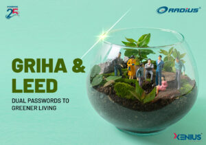 MORE THAN JUST CERTIFICATIONS : GRIHA AND LEED are the dual pillars of Real Estate’s next, sustainable age